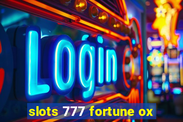 slots 777 fortune ox